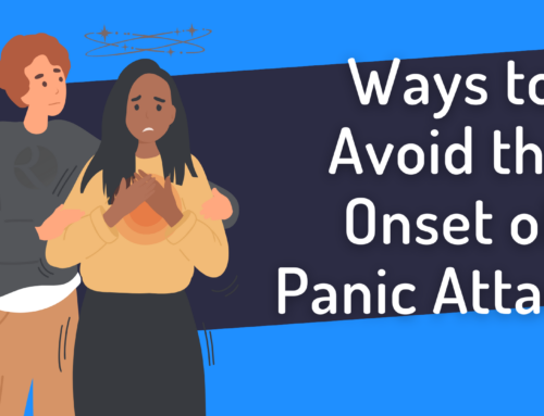 Ways to Avoid The Onset of Panic Attacks