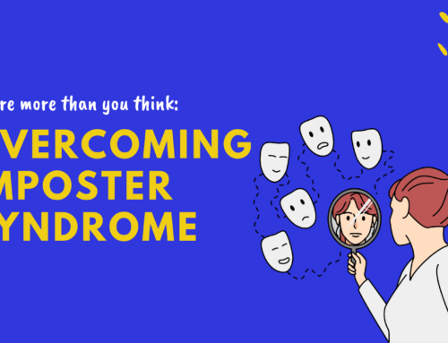 You’re More Than You Think: Overcoming Imposter Syndrome