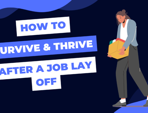Setback to Success: How to Survive and Thrive After a Job Lay Off